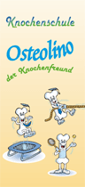 Knochenschule Osteolino der Knochenfreund - Faltblatt -
